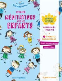 Atelier méditations avec les enfants : un parcours pas à pas : 10 minutes par jour pour vivre la pleine conscience avec son enfant