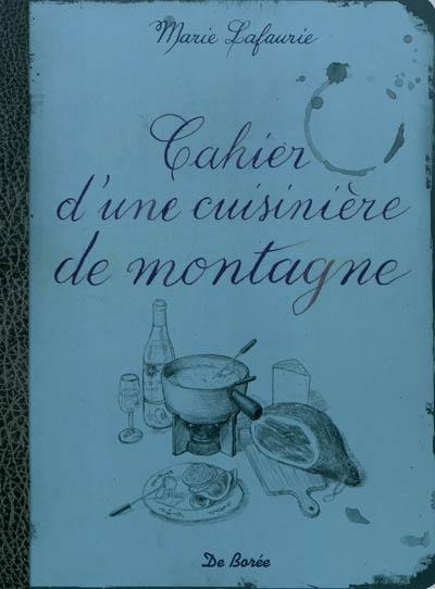 Cahier d'une cuisinière de montagne