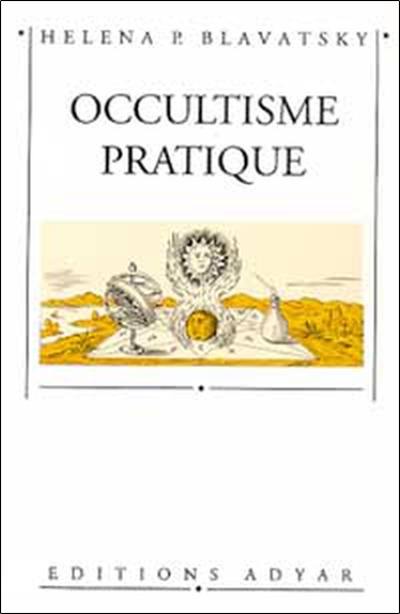 Occultisme pratique : morceaux choisis, douze articles