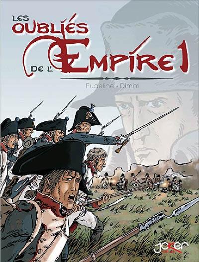 Les oubliés de l'Empire. Vol. 1. Poussières de gloire