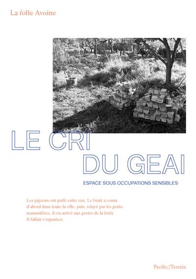 Le cri du geai : espace sous occupations sensibles