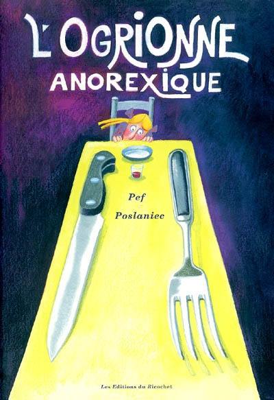 L'ogrionne anorexique