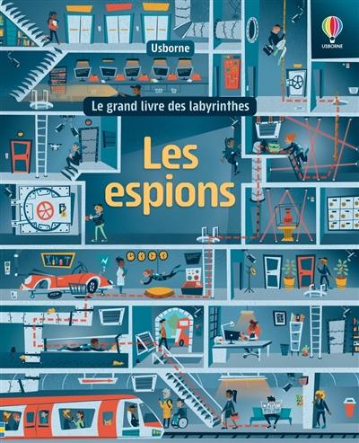 Le grand livre des labyrinthes. Les espions