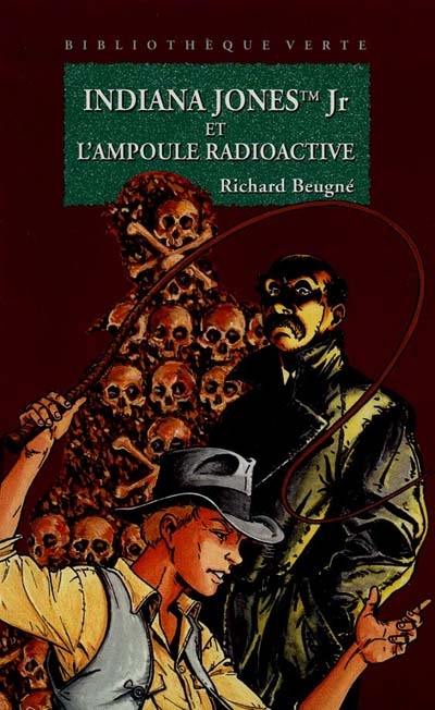 Indiana Jones Jr et l'ampoule radioactive