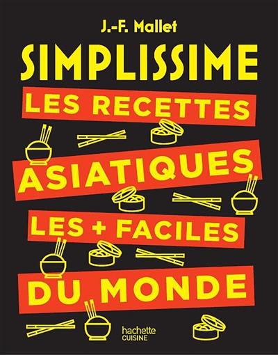 Simplissime : les recettes asiatiques les + faciles du monde