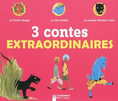 3 contes extraordinaires