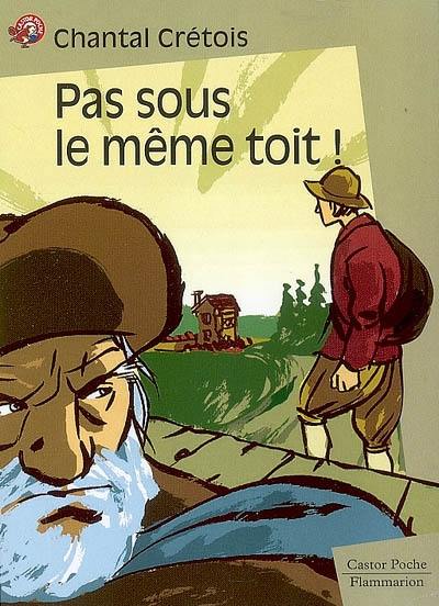 Pas sous le même toit !