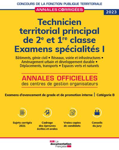 Technicien territorial principal de 2e et 1re classe 2023 : examens d'avancement de grade et de promotion interne, catégorie B : examens spécialités. Vol. 1. Bâtiments, génie civil, réseaux, voirie et infrastructures, aménagement urbain et développement durable, déplacements, transports, espaces verts et naturels