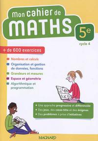 Mon cahier de maths 5e, cycle 4