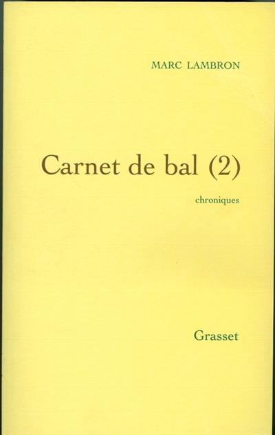 Carnet de bal : chroniques. Vol. 2