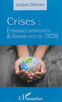 Crises : économies émergentes & grands pays de l'OCDE