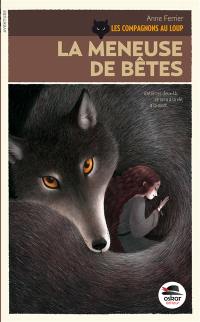 Les compagnons au loup. Vol. 1. La meneuse de bêtes