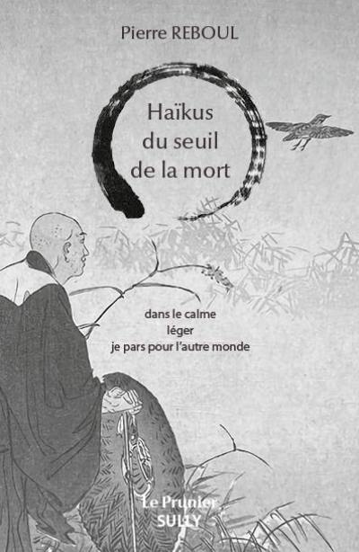 Haïkus du seuil de la mort