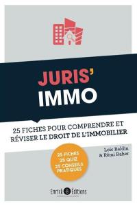 Juris' immo : 25 fiches pour comprendre et réviser le droit de l'immobilier