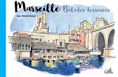 Marseille, balades dessinées