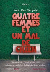 Quatre femmes et un mal de chien : théâtre