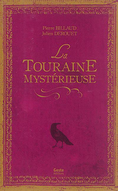 La Touraine mystérieuse