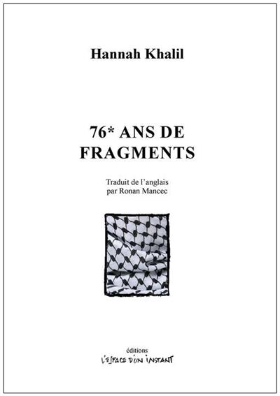 76* ans de fragments : scenes from 68* years, Londres, 2016