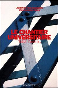 Le Chantier universitaire : bâtir l'avenir