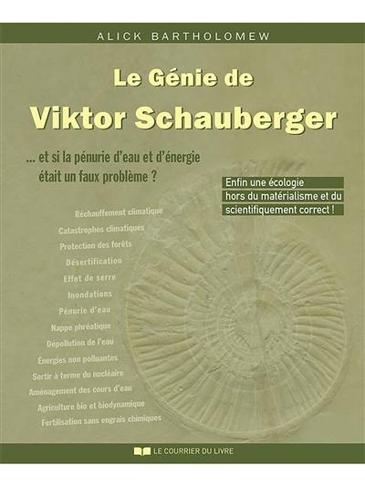 Le génie de Viktor Schauberger : et si la pénurie d'eau et d'énergie était un faux problème ?