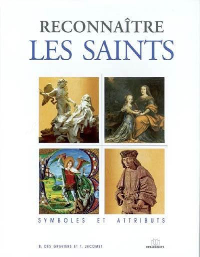 Reconnaître les saints : symboles et attributs