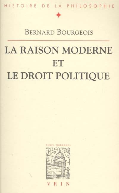 La raison moderne et le droit politique