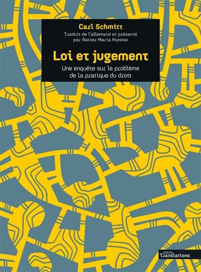 Loi et jugement : une enquête sur le problème de la pratique du droit