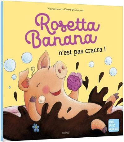 Rosetta Banana n'est pas cracra !