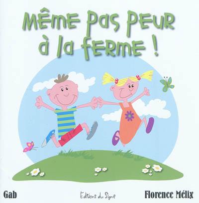 Même pas peur à la ferme !