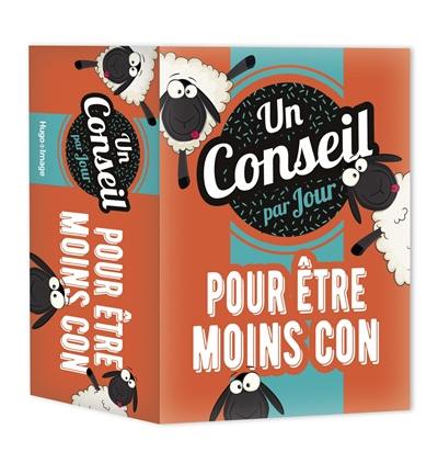 Un conseil par jour pour être moins con