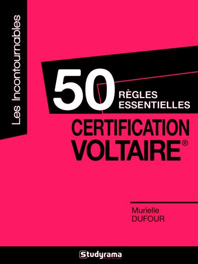 Certification Voltaire : 50 règles essentielles