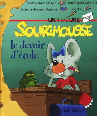 Sourimousse. Vol. 9. Sourimousse et le devoir d'école