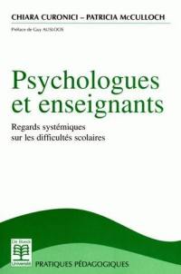 Psychologues et enseignants : regards systémiques sur les difficultés scolaires