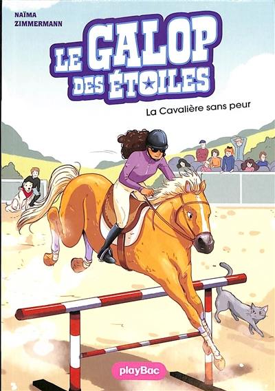 Le galop des étoiles. Vol. 11. La cavalière sans peur