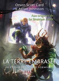 La première guerre formique. Vol. 2. La Terre embrasée