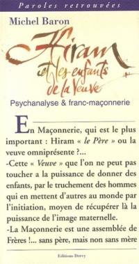 Hiram et les enfants de la veuve : psychanalyse et franc-maçonnerie