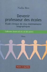 Devenir professeur des écoles : étude clinique de cinq cheminements biographiques