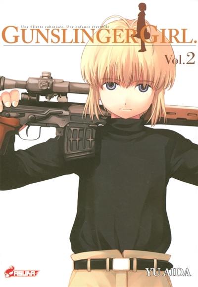 Gunslinger girl : une fillette robotisée, une enfance éternelle. Vol. 2