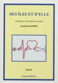 Des îles et d'elle : chroniques d'un médecin voyageur