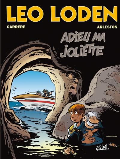 Léo Loden. Vol. 3. Adieu ma joliette