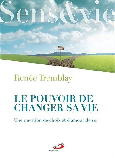 Le pouvoir de changer sa vie : question de choix et d'amour de soi