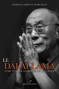 Le dalaï-lama : une vie de combat et de paix