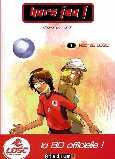 Hors jeu !. Vol. 1. Rapt au LOSC