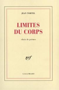 Limites du corps : choix de poèmes