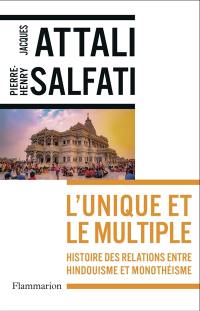 L'unique et le multiple : histoire des relations entre hindouisme et monothéisme