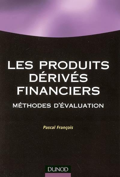 Les produits dérivés financiers : méthodes d'évaluation