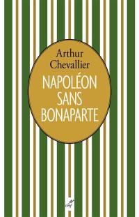 Napoléon sans Bonaparte