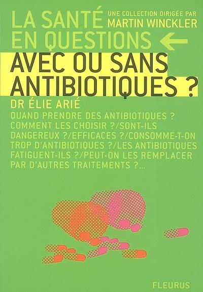 Avec ou sans antibiotiques ?