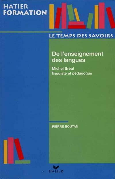 De l'enseignement des langues : Michel Bréal, linguiste et pédagogue