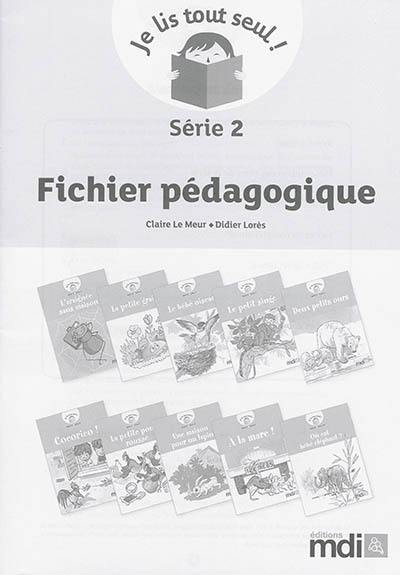 Je lis tout seul ! : série 2 : fichier pédagogique